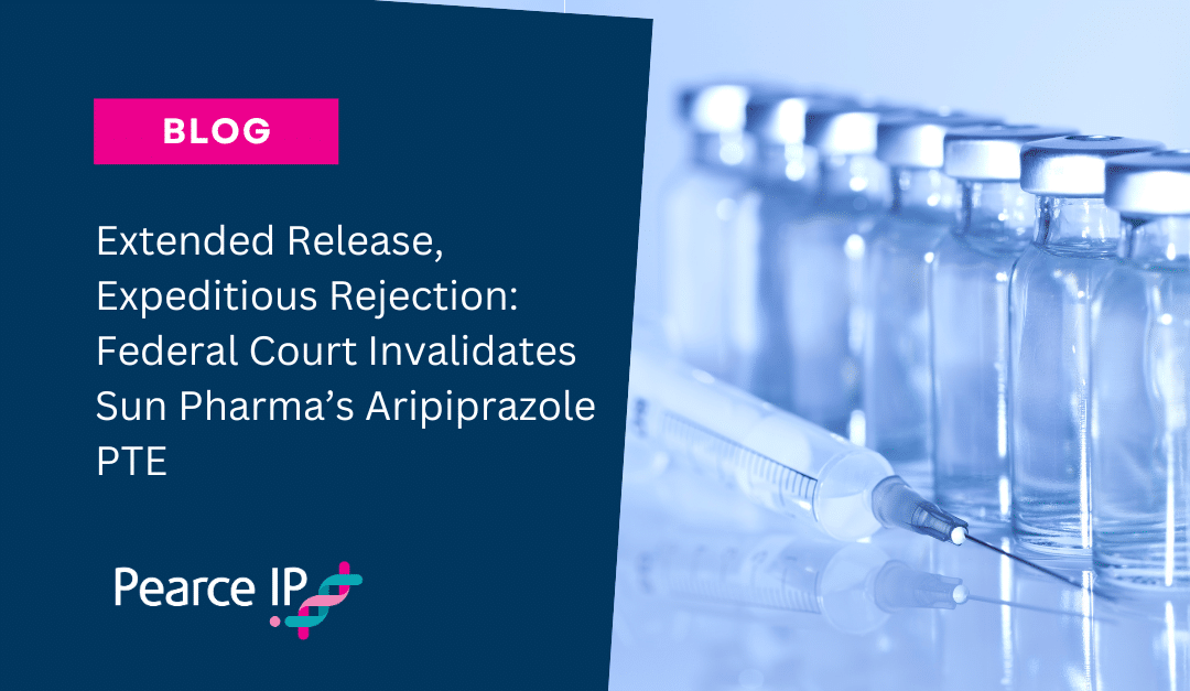 Extended Release, Expeditious Rejection: Federal Court Invalidates Sun Pharma’s Aripiprazole PTE