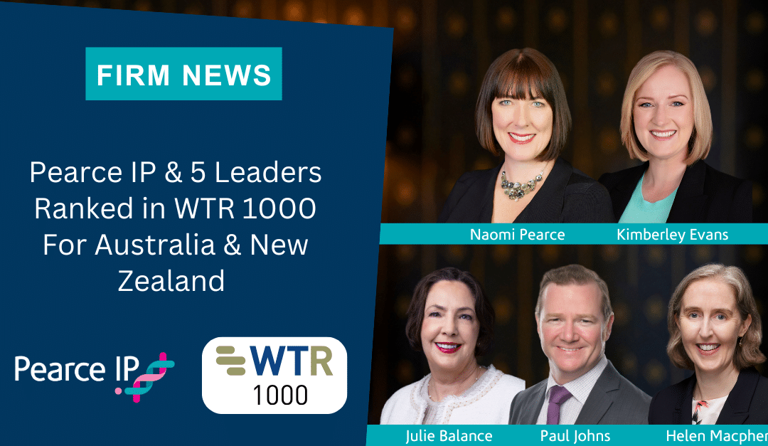 Pearce IP & 5 Leaders Ranked in WTR 1000 For Australia & New Zealand