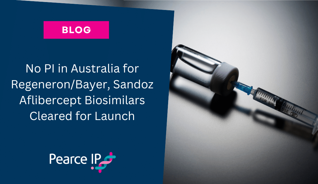 No PI in Australia for Regeneron/Bayer, Sandoz Aflibercept Biosimilars Cleared for Launch: Regeneron MOT patent likely not infringed | Trump’s ‘Most Favoured’ Nation Pharma Clause Deserves No Weight in Australian PI dispute
