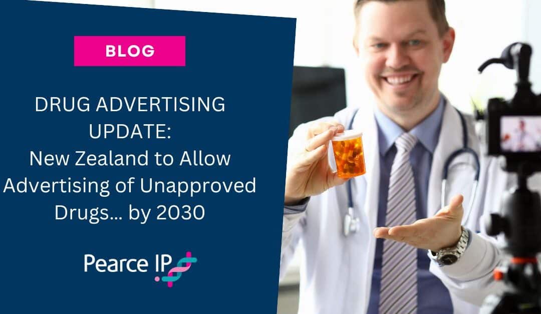 DRUG ADVERTISING UPDATE – New Zealand to Allow Advertising of Unapproved Drugs… by 2030